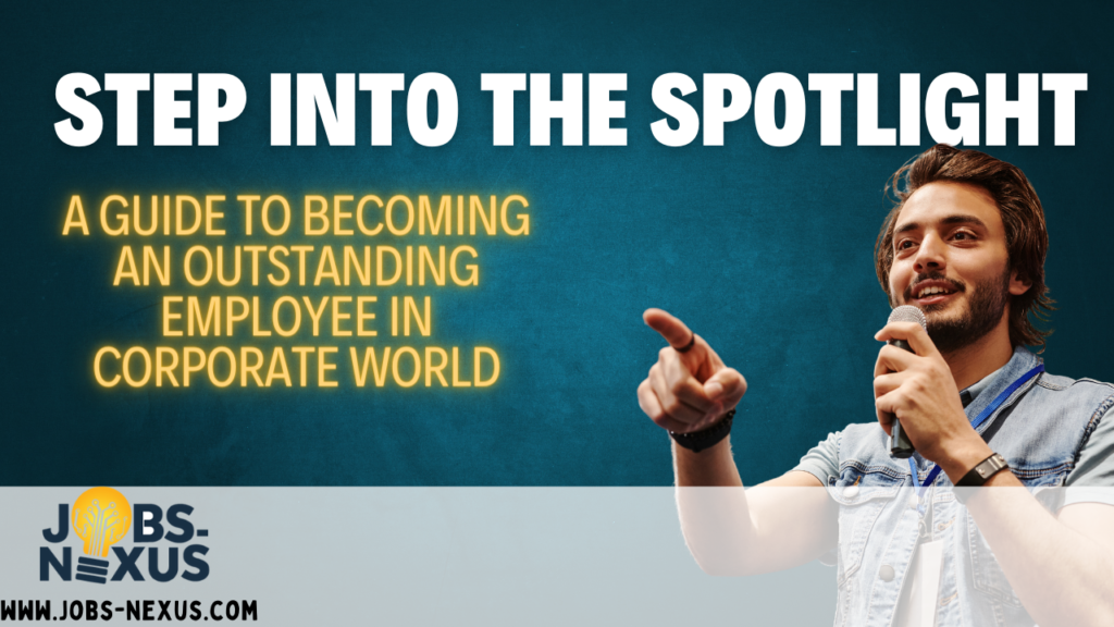 A Guide to Becoming an Outstanding Employee in a Corporate World