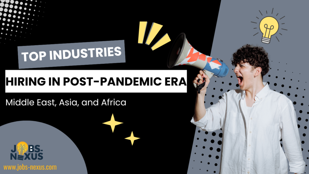 Top Industries Hiring in the Post-Pandemic Era: Middle East, Asia, and Africa
