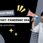 Top Industries Hiring in the Post-Pandemic Era: Middle East, Asia, and Africa