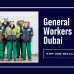 General Workers Job in Dubai