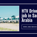 HTV Drivers job in Saudi Arabia